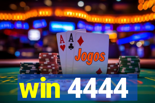 win 4444